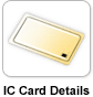 IC Card Details